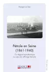 Pétrole en Seine (1861-1940) cover