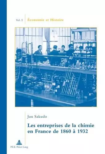 Les Entreprises de la Chimie En France de 1860 À 1932 cover