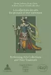 Les collections des arts du spectacle et leur traitement- Performing Arts Collections and Their Treatment cover
