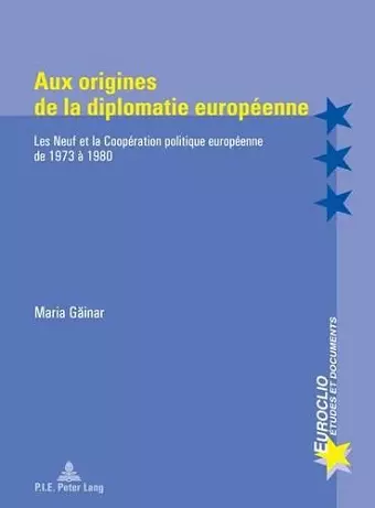 Aux Origines de la Diplomatie Européenne cover