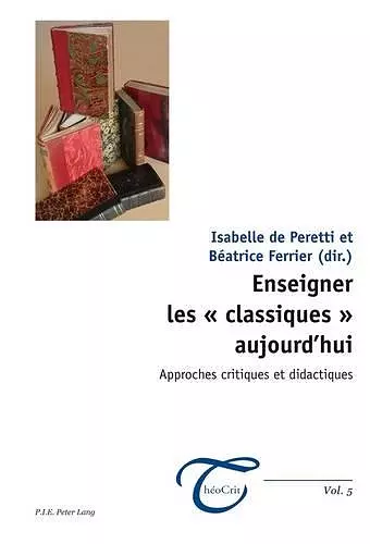 Enseigner Les « Classiques » Aujourd'hui cover