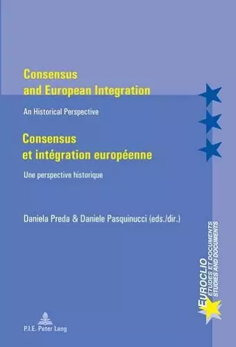 Consensus and European Integration / Consensus et intégration européenne cover