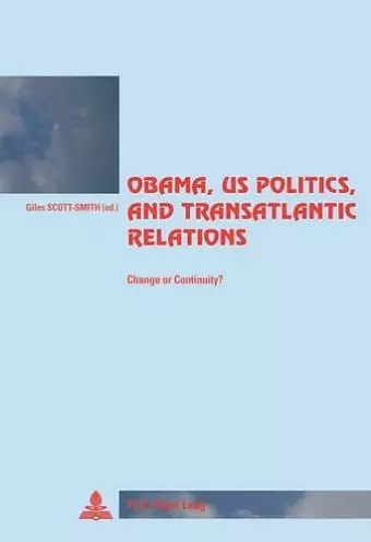 Obama, US Politics, and Transatlantic Relations cover
