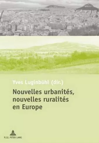 Nouvelles Urbanités, Nouvelles Ruralités En Europe cover