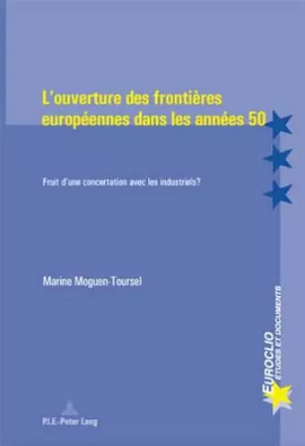 L'Ouverture Des Frontières Européennes Dans Les Années 50 cover