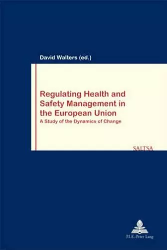 Regulating Health and Safety Management in the European Union cover