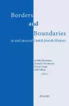 Borders and Boundaries in and around Dutch Jewish History cover