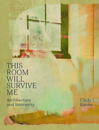 Cindy Konits: This Room Will Survive Me cover