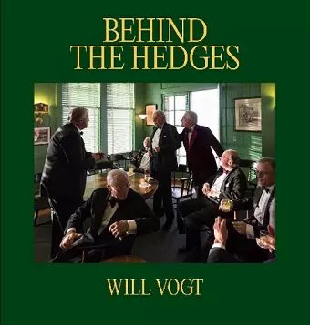 Will Vogt: Behind the Hedges cover