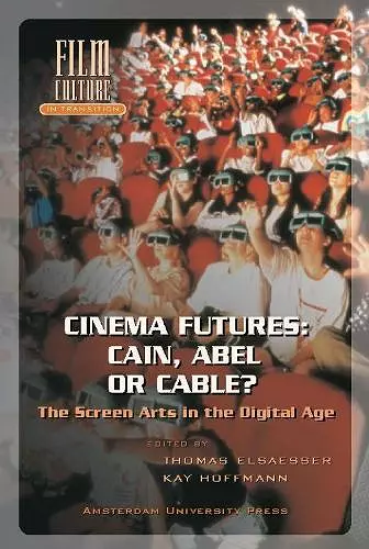 Cinema Futures: Cain, Abel or Cable? cover