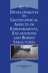 Developments in Geotechnical Aspects of Embankments, Excavations and Buried Structures cover