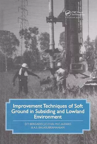 Improvement Techniques of Soft Ground in Subsiding and Lowland Environment cover