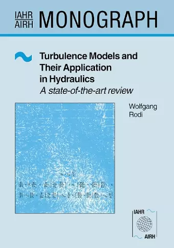 Turbulence Models and Their Application in Hydraulics cover