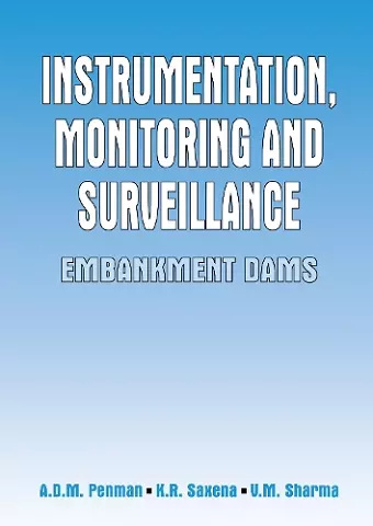 Instrumentation, Monitoring and Surveillance: Embankment Dams cover