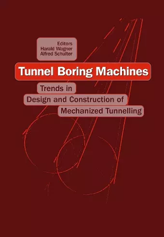 Tunnel Boring Machines: Trends in Design and Construction of Mechanical Tunnelling cover