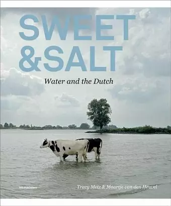 Sweet & Salt - Water and the Dutch cover