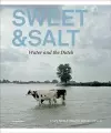 Sweet & Salt - Water and the Dutch cover