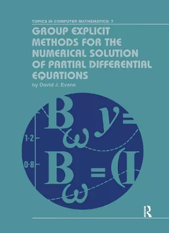 Group Explicit Methods for the Numerical Solution of Partial Differential Equations cover