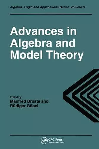 Advances in Algebra and Model Theory cover