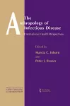 The Anthropology of Infectious Disease cover