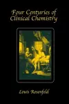 Four Centuries of Clinical Chemistry cover
