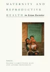 Maternity and Reproductive Health in Asian Societies cover