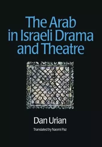 The Arab in Israeli Drama and Theatre cover