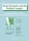 Brain Dynamics and the Striatal Complex cover