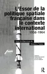 L'Essor de la politique spatiale francais dans le contexte international cover