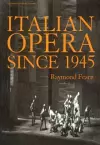 Italian Opera Since 1945 cover