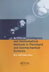 Artificial Intelligence and Mathematical Methods in Pavement and Geomechanical Systems cover