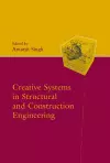 Creative Systems in Structural and Construction Engineering cover