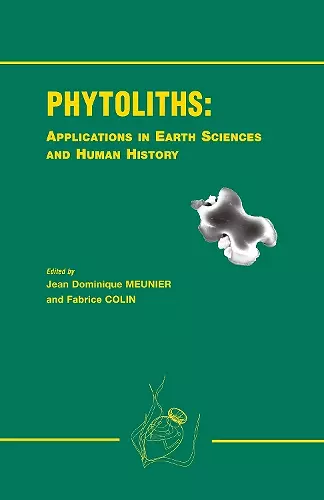 Phytoliths - Applications in Earth Science and Human History cover