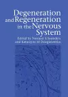 Degeneration and Regeneration in the Nervous System cover