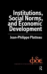 Institutions, Social Norms and Economic Development cover