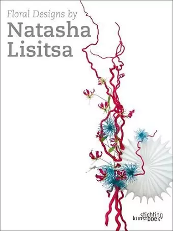 Exuberant Floral Art: Natasha Lisitsa cover