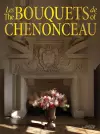 The Bouquets of Chenonceau cover