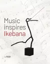 Music Inspires Ikebana cover