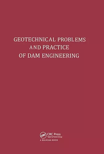 Geotechnical Problems and Practice of Dam Engineering cover