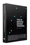 This is Service Design Thinking. Basics - Tools - Cases cover