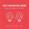 Not Invented Here cover