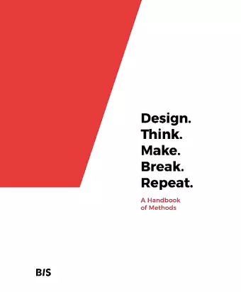 Design. Think. Make. Break. Repeat. cover