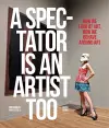 A Spectator is an Artist Too cover