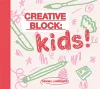 Creative Block: Kids! cover