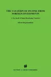 The Taxation of Income from Foreign Investments:A Tax Study of Developing Countries cover