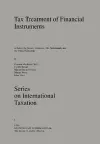 Tax Treatment of Financial Instruments:A Survey to France, Germany, The Netherlands and the United Kingdom cover