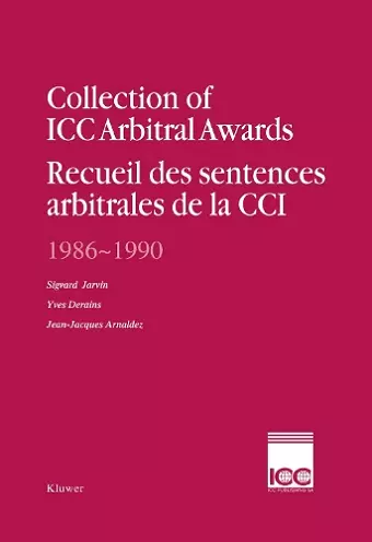 Collection of ICC Arbitral Awards, 1986-1990:Recueil des Sentences Arbitrales de la CCI, 1986-1990 cover