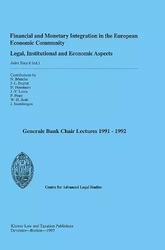 Financial and Monetary Integration in the European Economic Community: Legal, Institutional and Economic Aspects cover