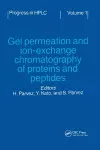 Gel Permeation and Ion-Exchange Chromatography of Proteins and Peptides cover