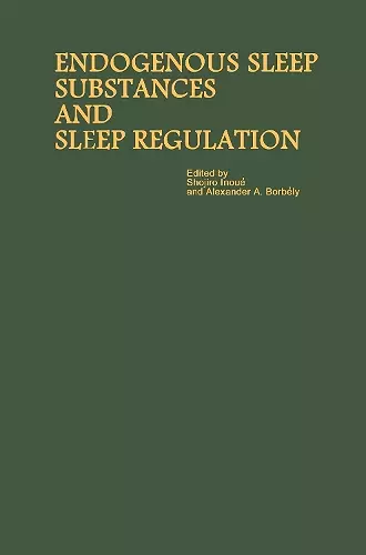 Proceedings of the Taniguchi Symposia on Brain Sciences, Volume 8: Endogenous Sleep Substances and Sleep Regulation cover